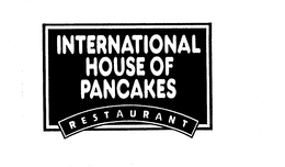 INTERNATIONAL HOUSE OF PANCAKES RESTAURANT