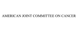AMERICAN JOINT COMMITTEE ON CANCER