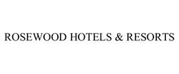 ROSEWOOD HOTELS & RESORTS
