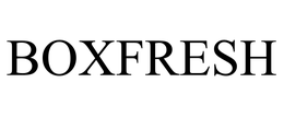 BOXFRESH