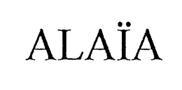 ALAIA