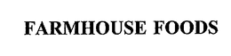 FARMHOUSE FOODS