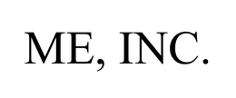 ME, INC.
