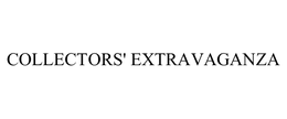 COLLECTORS' EXTRAVAGANZA