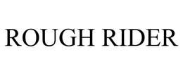 ROUGH RIDER
