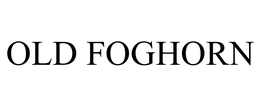 OLD FOGHORN