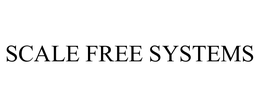 SCALE FREE SYSTEMS