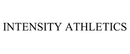 INTENSITY ATHLETICS