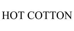 HOT COTTON