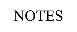 NOTES