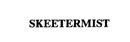 SKEETERMIST