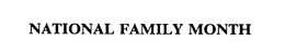 NATIONAL FAMILY MONTH