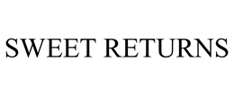 SWEET RETURNS