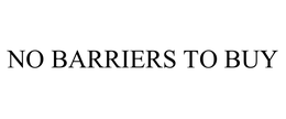 NO BARRIERS TO BUY