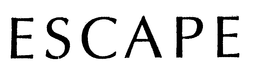 ESCAPE