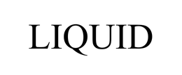 LIQUID