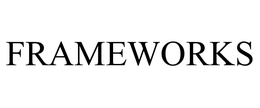 FRAMEWORKS