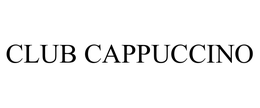CLUB CAPPUCCINO