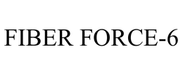 FIBER FORCE-6