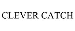 CLEVER CATCH
