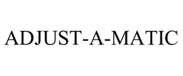 ADJUST-A-MATIC