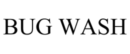 BUG WASH
