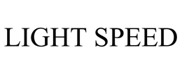 LIGHT SPEED