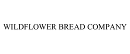 WILDFLOWER BREAD COMPANY