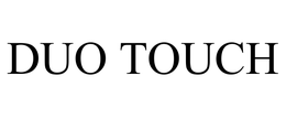 DUO TOUCH