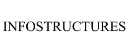 INFOSTRUCTURES