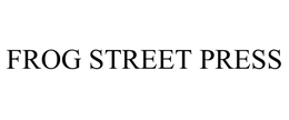 FROG STREET PRESS