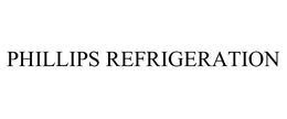 PHILLIPS REFRIGERATION