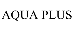 AQUA PLUS