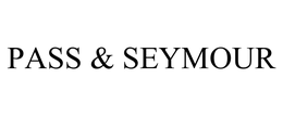 PASS & SEYMOUR