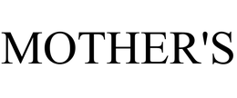 MOTHER'S