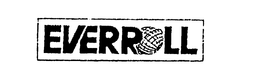 EVERROLL