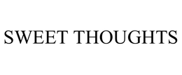SWEET THOUGHTS