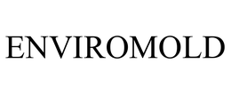 ENVIROMOLD