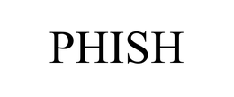 PHISH