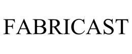 FABRICAST