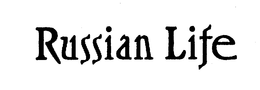 RUSSIAN LIFE