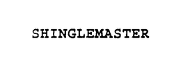 SHINGLEMASTER