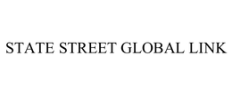 STATE STREET GLOBAL LINK