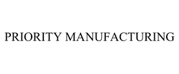 PRIORITY MANUFACTURING