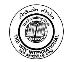 THE WAY INTERNATIONAL NEW KNOXVILLE, OHIO THE PREVAILING WORD