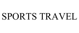 SPORTS TRAVEL