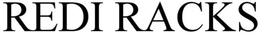 REDI RACKS