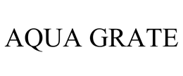AQUA GRATE