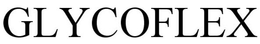 GLYCOFLEX