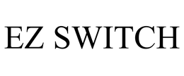 EZ SWITCH